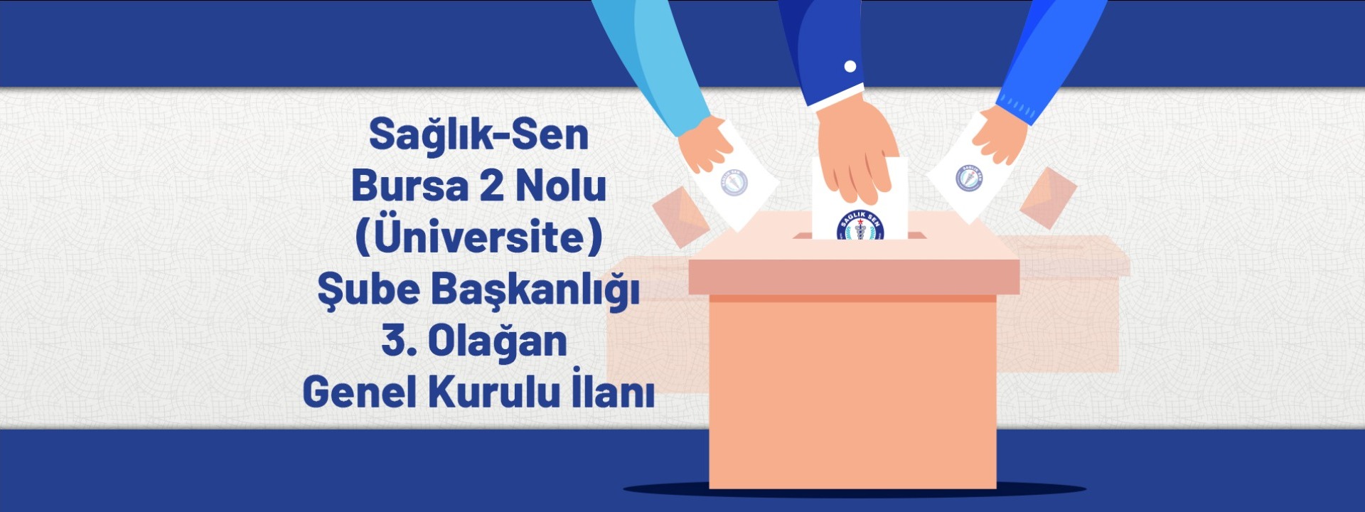Sağlık-Sen Bursa Üniversite Şube Başkanlığı 3. Olağan Genel Kurulu İlanı